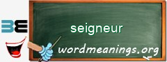 WordMeaning blackboard for seigneur